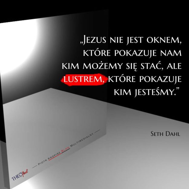 5 – Jezus to lustro